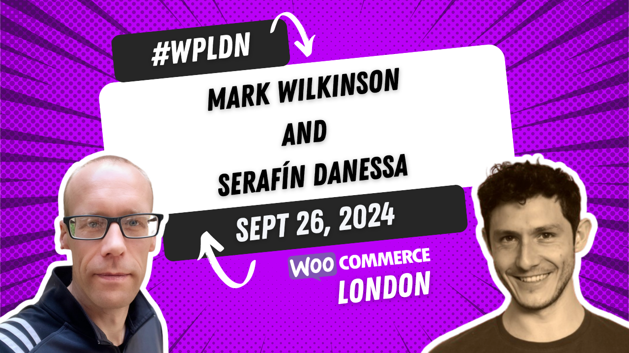 #WPLDN - WordPress London Meetup, 26 September 2024