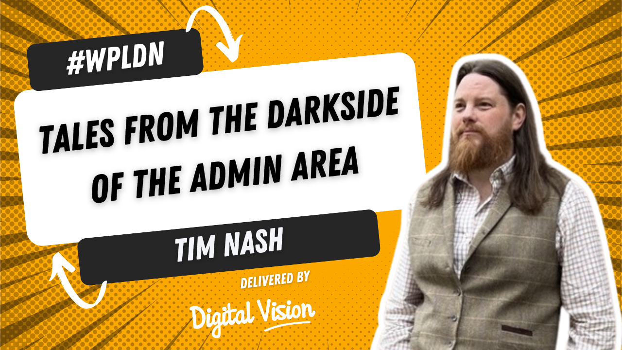 Tales From The Darkside Of The Admin Area - a talk delivered by Tim Nash