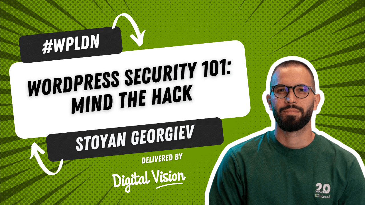 WordPress Security 101: Mind the Hack, a #WPLDN talk delivered by Stoyan Georgiev