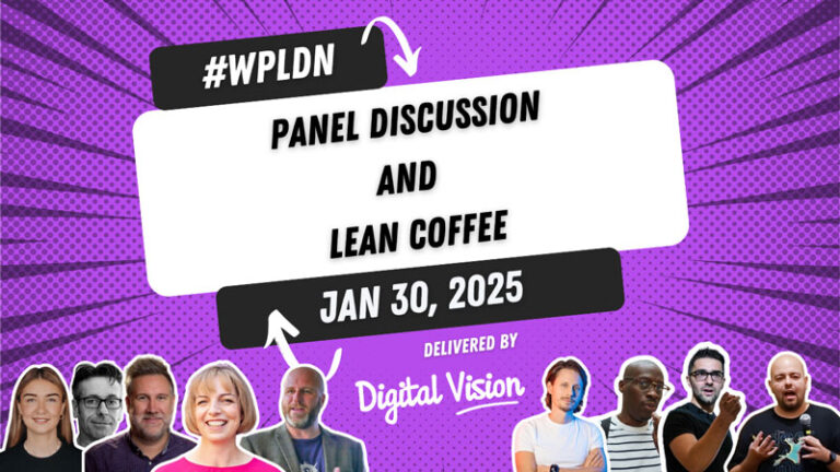 #WPLDN - WordPress London Meetup, 30 January 2025